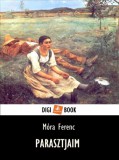 Digi-Book Kiadó Móra Ferenc: Parasztjaim - könyv