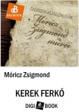 Digi-Book Kiadó Móricz Zsigmond: Kerek Ferkó - könyv
