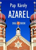 Digi-Book Kiadó Pap Károly: Azarel - könyv