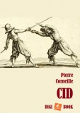 Digi-Book Kiadó Pierre Corneille: Cid - könyv