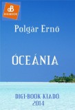 Digi-Book Kiadó Polgár Ernő: Óceánia - könyv