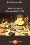 Digi-Book Kiadó Radvánszky Béla: Régi magyar szakácskönyvek - könyv