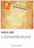Digi-Book Kiadó Rákosi Jenő: A legnagyobb bolond - könyv