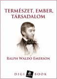 Digi-Book Kiadó Ralph Waldo Emerson: Természet, ember, társadalom - könyv