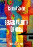 Digi-Book Kiadó Richard Specht: Berger Valentin úr orra - könyv