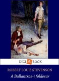 Digi-Book Kiadó Robert Louis Stevenson: A Ballantraei földesúr - könyv