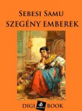 Digi-Book Kiadó Sebesi Samu: Szegény emberek - könyv