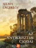 Digi-Book Kiadó Selma Lagerlöf: Az Antikrisztus csodái - könyv