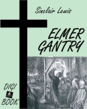 Digi-Book Kiadó Sinclair Lewis: Elmer Gantry (a prédikátor) - könyv