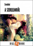 Digi-Book Kiadó Stendhal Henri Beyle: A szerelemről - könyv