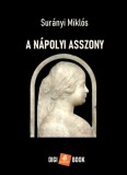 Digi-Book Kiadó Surányi Miklós: A nápolyi asszony - könyv