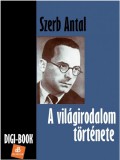 Digi-Book Kiadó Szerb Antal: A világirodalom története - könyv