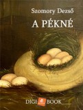 Digi-Book Kiadó Szomory Dezső: A pékné - könyv