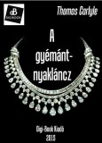 Digi-Book Kiadó Thomas Carlyle: A gyémánt-nyakláncz - könyv