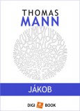 Digi-Book Kiadó Thomas Mann: Jákob - könyv