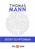 Digi-Book Kiadó Thomas Mann: József Egyiptomban - könyv