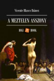 Digi-Book Kiadó Vicente Blasco Ibánez: A meztelen asszony - könyv