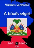 Digi-Book Kiadó William Seabrook: A bűvös sziget - könyv
