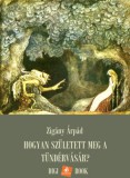 Digi-Book Kiadó Zigány Árpád: Hogyan született meg a tündérsvásár? - könyv