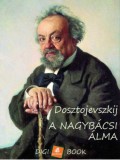 Digi-Book Magyarország Kiadó Kft. Dosztojevszkij: A nagybácsi álma - könyv