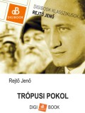 Digi-Book Magyarország Kiadó Kft. Rejtő Jenő: Trópusi pokol - könyv