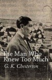 Digital Deen Publications G. K. Chesterton: The Man Who Knew Too Much - könyv
