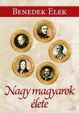 Digitalbooks.hu Benedek Elek: Nagy magyarok élete - könyv