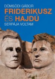 Digitalbooks.hu Dömsödi Gábor: Friderikusz és Hajdú serpája voltam - könyv