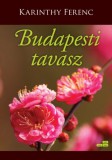 Digitalbooks.hu Karinthy Ferenc: Budapesti tavasz - könyv