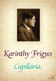 Digitalbooks.hu Karinthy Frigyes: Capillária - könyv