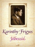 Digitalbooks.hu Karinthy Frigyes: Jelbeszéd - könyv