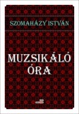 Digitalbooks.hu Szomaházy István: Muzsikáló óra - könyv