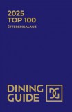 Dining Guide - 2025 Top 100 Étteremkalauz