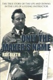 Dolman Scott Publishing Ray Blyth: Only the Maker's Name - könyv