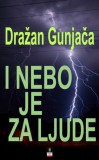 DOO Media Art Content Drazan Gunjaca: I NEBO JE ZA LJUDE - könyv