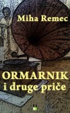 DOO Media Art Content Miha Remec: ORMARNIK I DRUGE PRICE - könyv