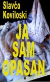 DOO Media Art Content Slavco Koviloski: JA SAM OPASAN - könyv