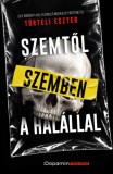 Dopamin Törteli Eszter: Szemtől szemben a halállal - könyv