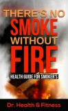 Dr. Health & Fitness: There's No Smoke Without Fire - könyv
