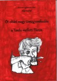 dr. Nagy Sándor Alexander Sigismundis Filius: Öt oltári nagy tömegverekedés a Torda melletti Túron - könyv