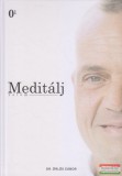Dr. Örlős Gábor Alapítvány Dr. Örlős Gábor - Meditálj velem 1. kötet