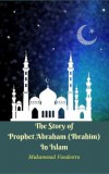 Dragon Promedia Muhammad Vandestra: The Story of Prophet Abraham (Ibrahim) In Islam - könyv