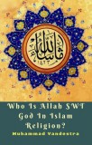 Dragon Promedia Muhammad Vandestra: Who Is Allah SWT God In Islam Religion? - könyv