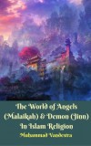 Dragon Promedia & Publishdrive Muhammad Vandestra: The World of Angels (Malaikah) & Demon (Jinn) In Islam Religion - könyv