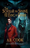Dragonfire Press A.R. Cook: The Scholar, the Sphinx, and the Fang of Fenrir - könyv