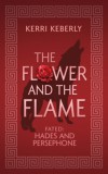 Dragonfire Press Kerri Keberly: The Flower and the Flame - könyv