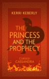 Dragonfire Press Kerri Keberly: The Princess and the Prophecy - könyv