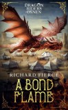 Dragonfire Press Richard Fierce: A Bond of Flame - Dragon Riders of Osnen Book 2 - könyv