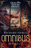 Dragonfire Press Richard Fierce: Dragon Riders of Osnen - Episodes 1-3 (Dragon Riders of Osnen Omnibus Book 1) - könyv