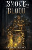 Dragonfire Press Richard Fierce: Smoke and Blood - A Spellbreather Novel - könyv